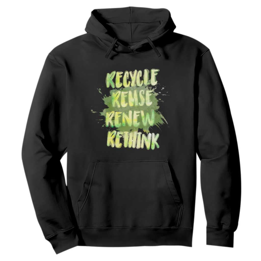 Earth Day Hoodie Recycle Reuse Renew Rethink The Four Rs Go Green TS02 Black Printyourwear