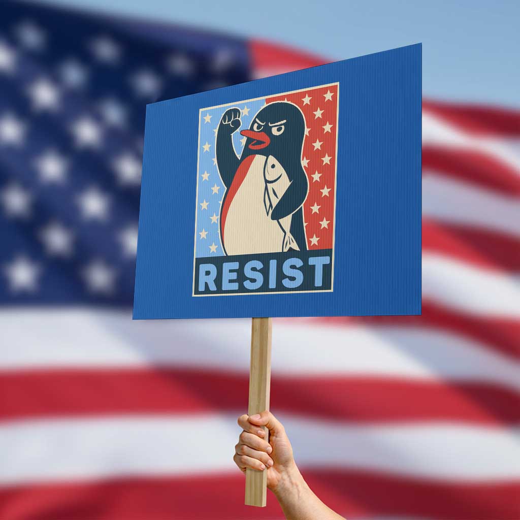 Funny Penguin Resist Graphic Protest Sign Resist Protest Against Tariffs TS02 Horizontal 18