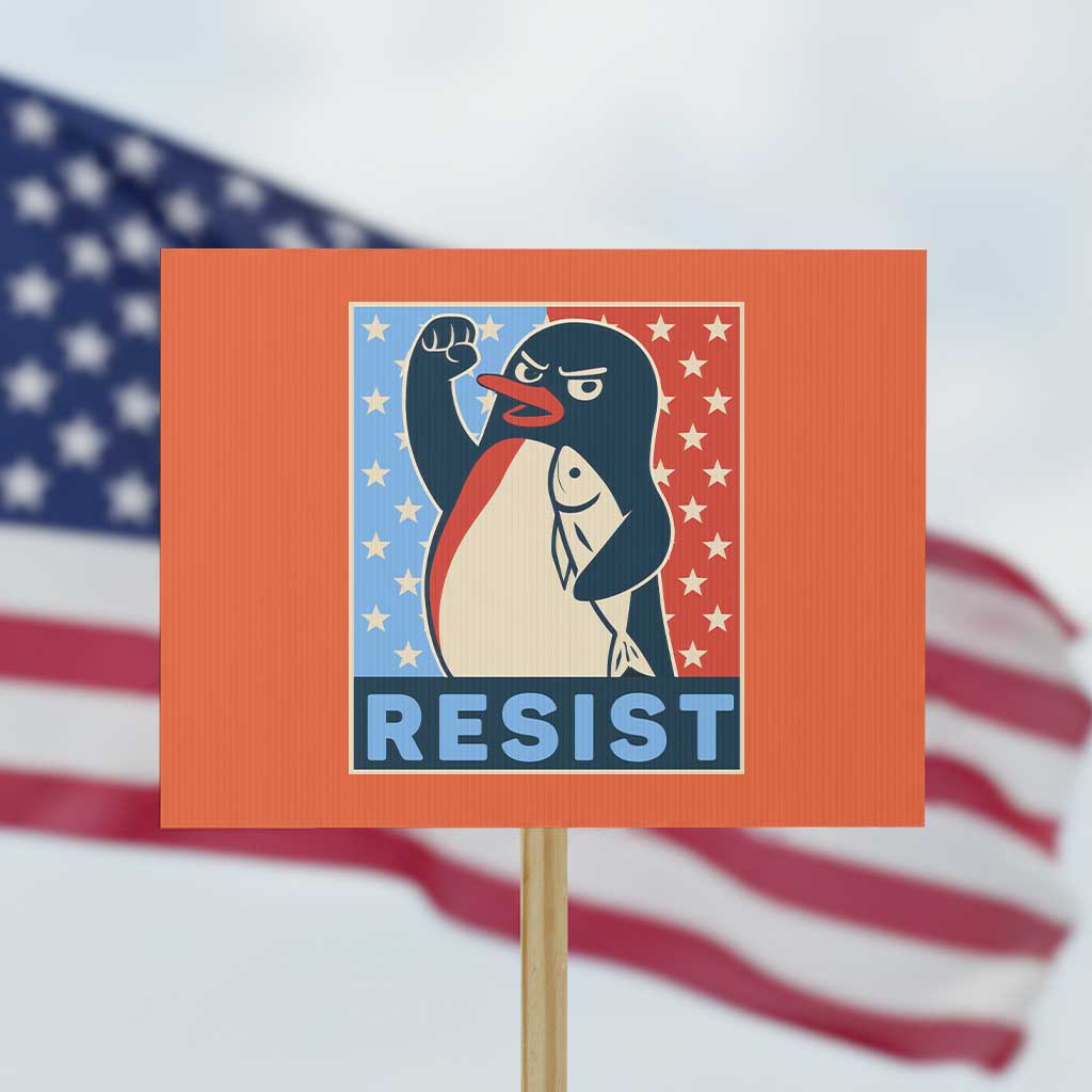 Funny Penguin Resist Graphic Protest Sign Resist Protest Against Tariffs TS02 Horizontal 18