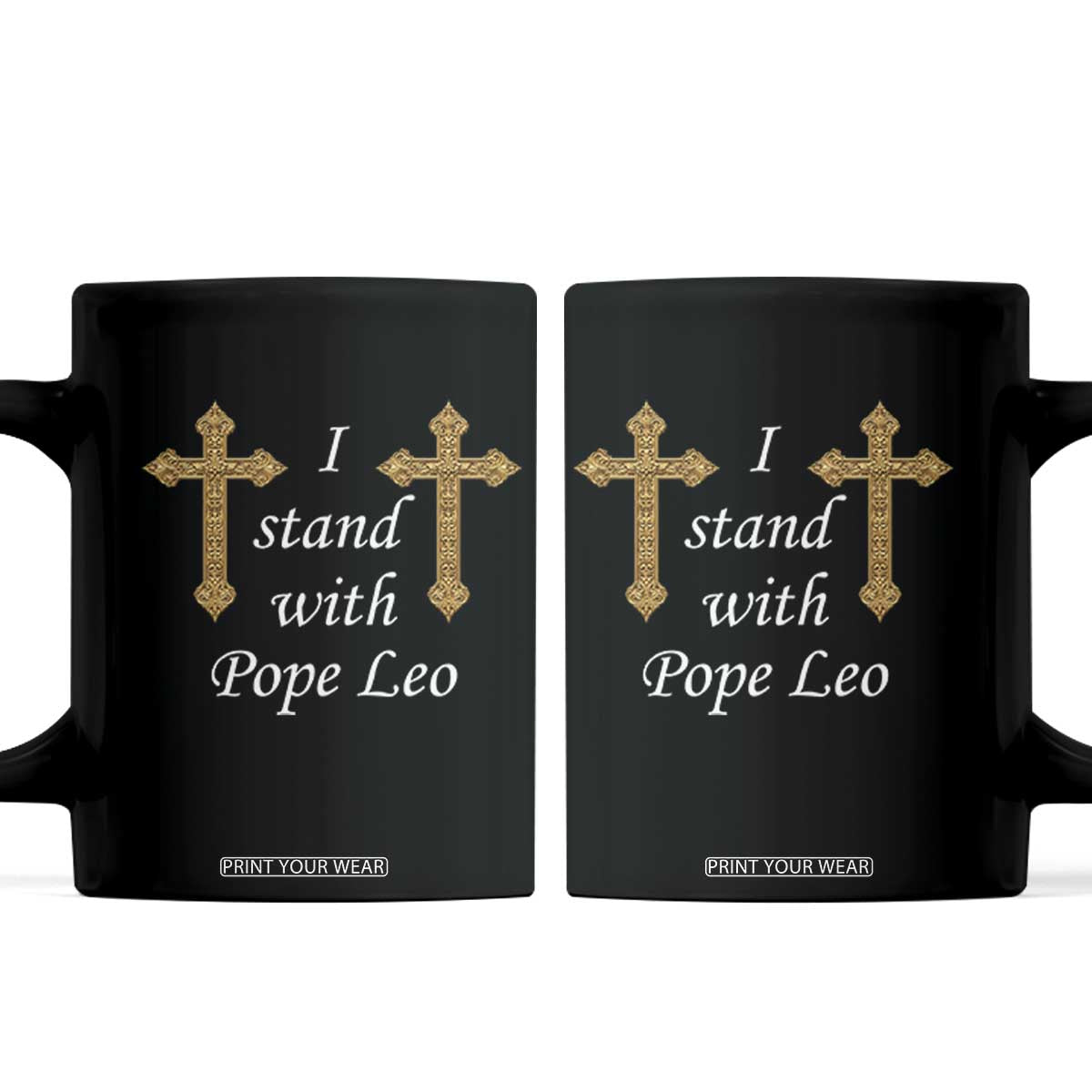 I Stand With Pope Leo Faith Graphic Coffee Mug Catholic Ornate Gold Cross TS02 Black Print Your Wear