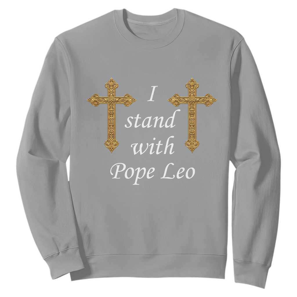 I Stand With Pope Leo Faith Graphic Sweatshirt Catholic Ornate Gold Cross TS02 Sport Gray Print Your Wear