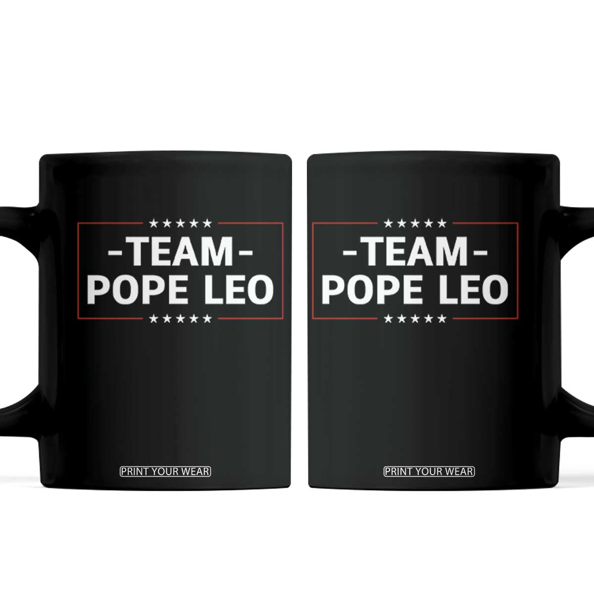 Team Pope Leo XIV Coffee Mug Catholic Pride Religious Faith Solidarity TS02 Black Print Your Wear