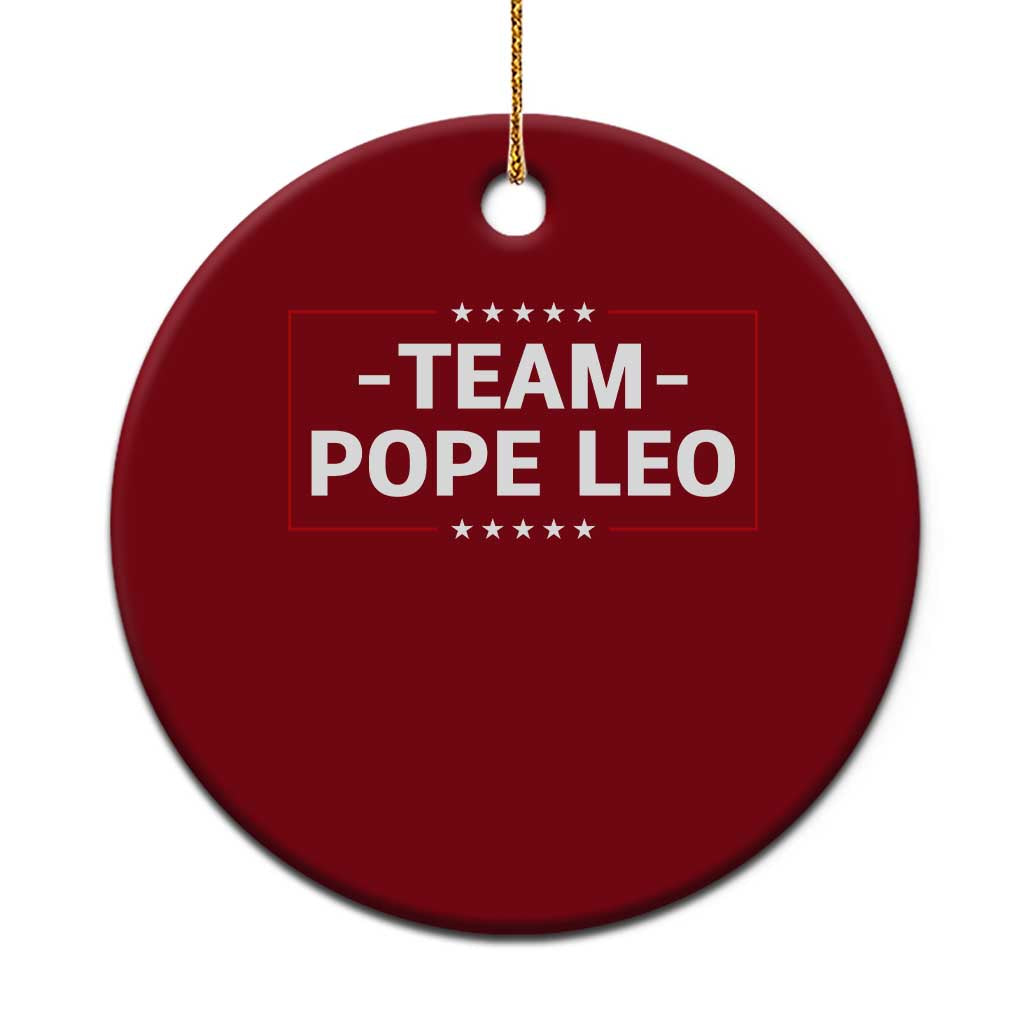 Team Pope Leo XIV Ceramic Ornament Catholic Pride Religious Faith Solidarity TS02 1pc Red Print Your Wear