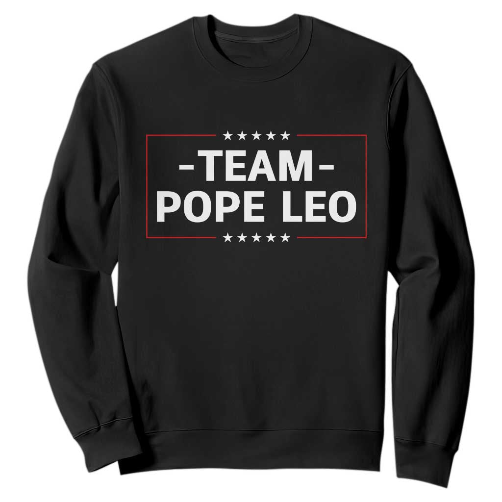 Team Pope Leo XIV Sweatshirt Catholic Pride Religious Faith Solidarity TS02 Black Print Your Wear