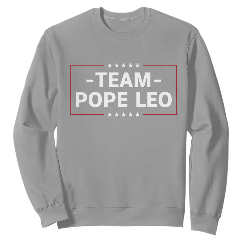 Team Pope Leo XIV Sweatshirt Catholic Pride Religious Faith Solidarity TS02 Sport Gray Print Your Wear