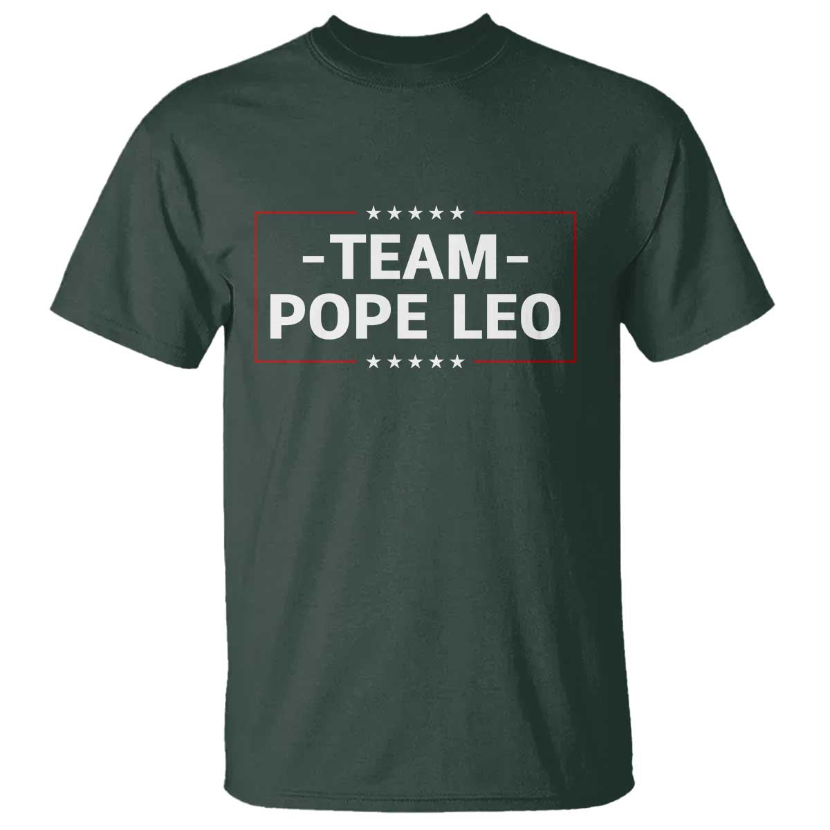 Team Pope Leo XIV T Shirt Catholic Pride Religious Faith Solidarity TS02 Dark Forest Green Print Your Wear