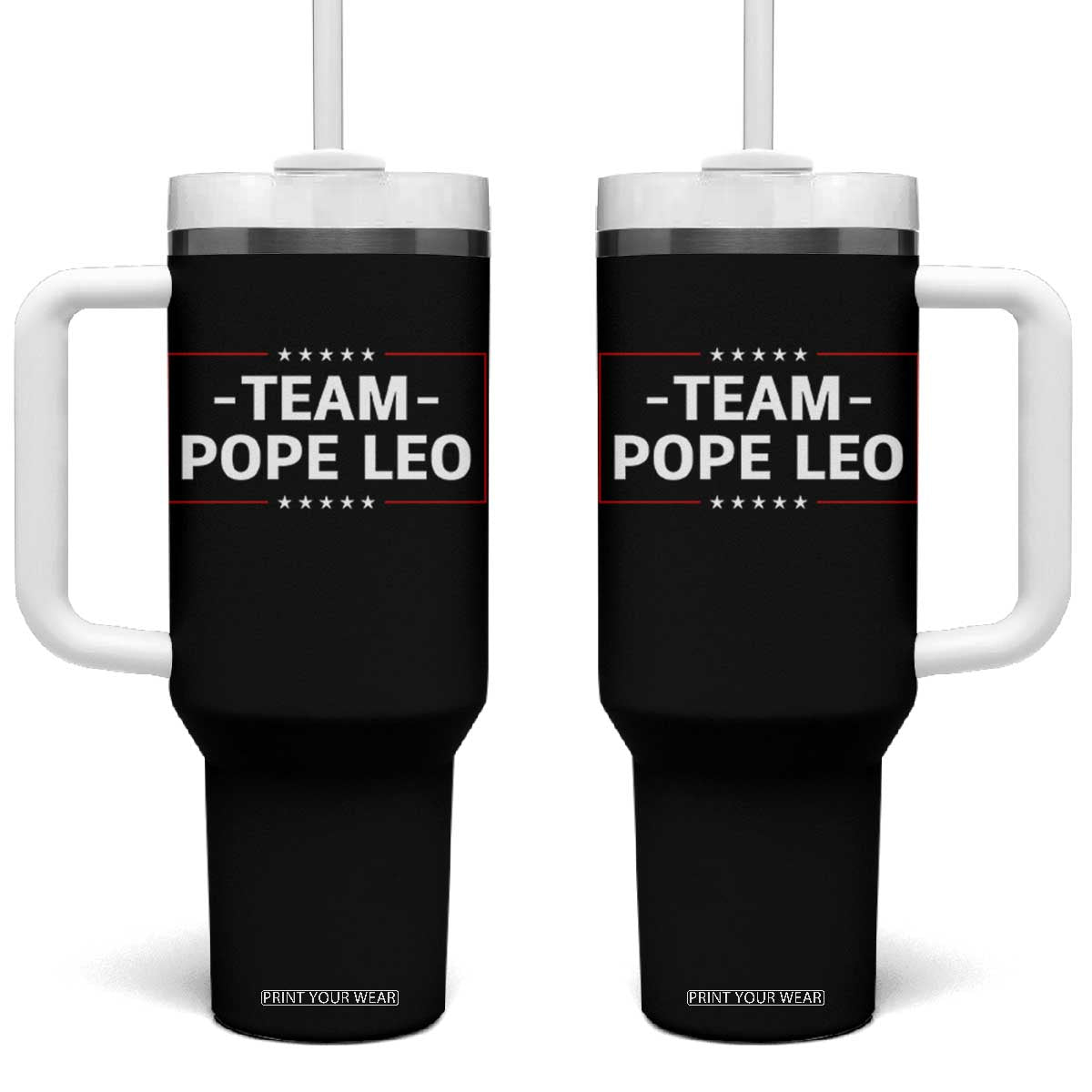 Team Pope Leo XIV Tumbler With Handle Catholic Pride Religious Faith Solidarity TS02 One Size: 40 oz Black Print Your Wear