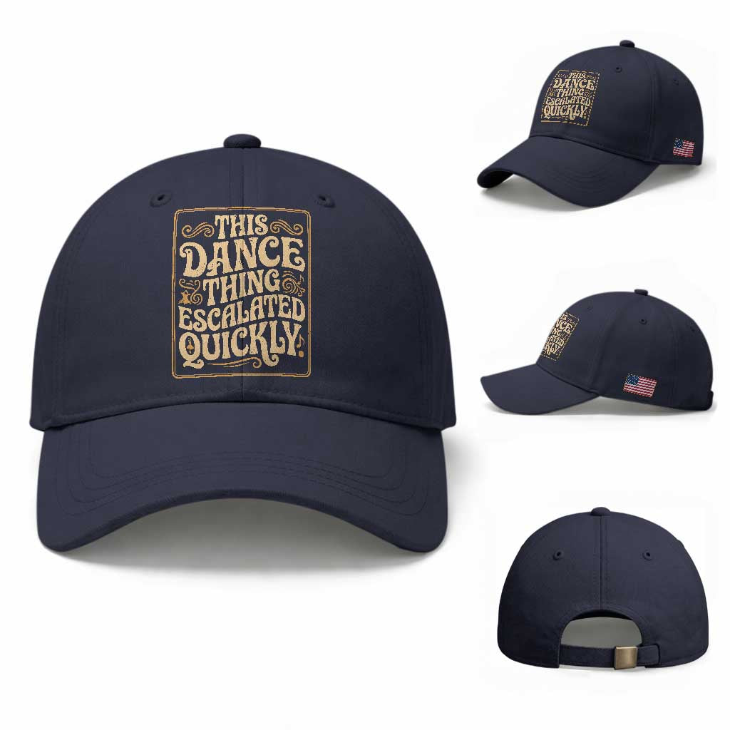 This Dance Thing Escalated Quickly Baseball Cap Funny Dance Enthusiast Viral TS02 Baseball Cap Universal Fit Navy Print Your Wear