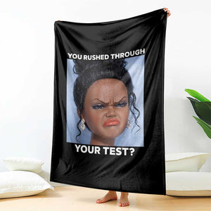 Funny You Rushed Through Your Test Doll Face Meme Throw Blanket Teacher Reaction Humor Testing Day TS02 Print Your Wear