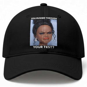 Funny You Rushed Through Your Test Doll Face Meme Baseball Cap Teacher Reaction Humor Testing Day TS02 Print Your Wear