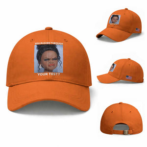 Funny You Rushed Through Your Test Doll Face Meme Baseball Cap Teacher Reaction Humor Testing Day TS02 Baseball Cap Universal Fit Orange Print Your Wear