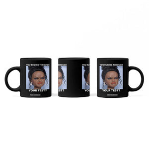 Funny You Rushed Through Your Test Doll Face Meme Coffee Mug Teacher Reaction Humor Testing Day TS02 Print Your Wear