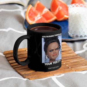 Funny You Rushed Through Your Test Doll Face Meme Coffee Mug Teacher Reaction Humor Testing Day TS02 Print Your Wear