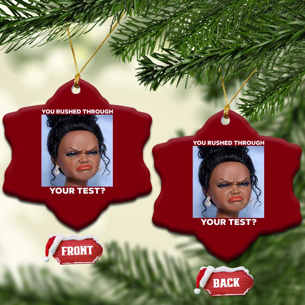Funny You Rushed Through Your Test Doll Face Meme Ceramic Ornament Teacher Reaction Humor Testing Day TS02 Print Your Wear