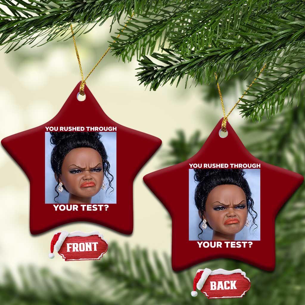 Funny You Rushed Through Your Test Doll Face Meme Ceramic Ornament Teacher Reaction Humor Testing Day TS02 Print Your Wear