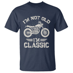 Motorbike Lover T Shirt I'm Not Old I'm Classic Motorcycle Graphic Biker TS02 Navy Print Your Wear