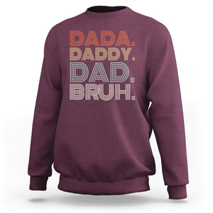 Funny Dad Sweatshirt Dada Daddy Dad Bruh Father's Day TS02 Maroon Print Your Wear