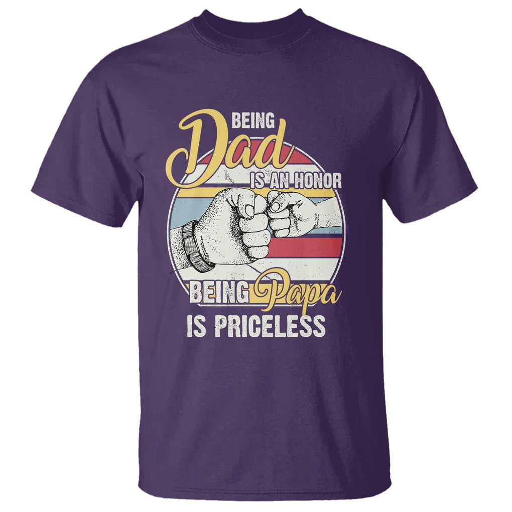 Funny Dad T Shirt Being Dad Is An Honor Being Papa Is Priceless Father's Day TS02 Purple Print Your Wear