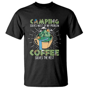 Funny Camper T Shirt Camping Solves Most Of My Problems Coffee Solves Rest TS02 Black Print Your Wear