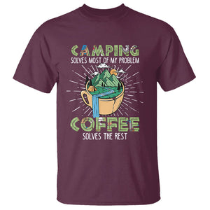 Funny Camper T Shirt Camping Solves Most Of My Problems Coffee Solves Rest TS02 Maroon Print Your Wear