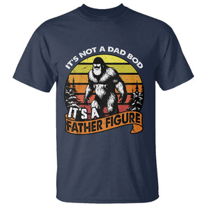 Dad Bod T Shirt It's Not A Dad Bod It's A Father Figure Funny Bigfoot Vintage TS02 Navy Print Your Wear