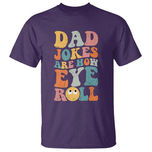 Funny Dad T Shirt Dad Jokes Are How Eye Roll Funny Father's Day TS02 Purple Print Your Wear