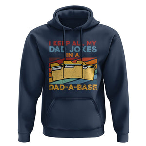 Dad Joke Hoodie I Keep All My Dad Jokes In A Dad-A-Base Funny Father's Day TS02 Navy Print Your Wear