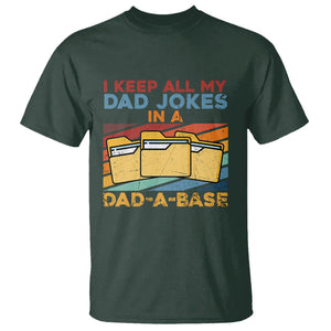 Dad Joke T Shirt I Keep All My Dad Jokes In A Dad-A-Base Funny Father's Day TS02 Dark Forest Green Print Your Wear