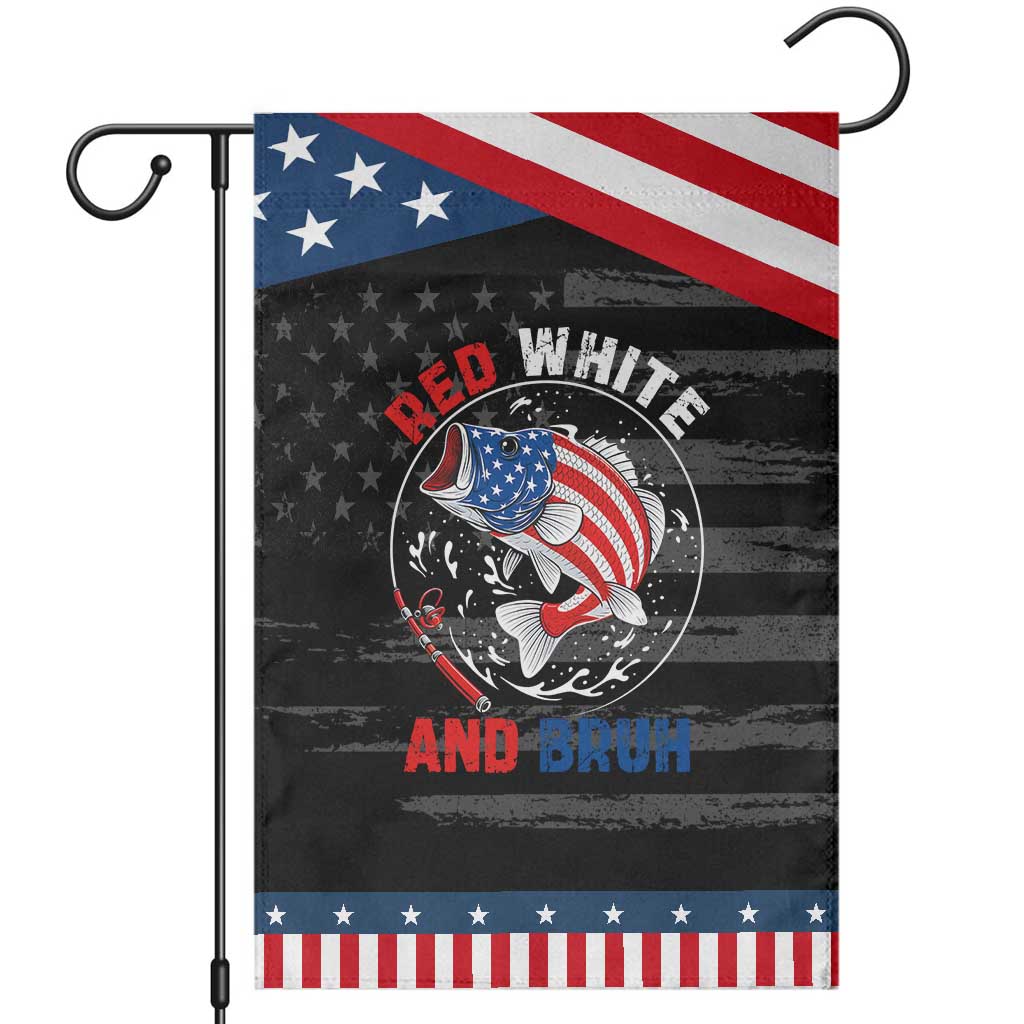 Red White And Bruh Fishing Garden Flag Funny Patriotic Bass 4th Of July American Flag TS02 Distressed Black Blue Print Your Wear
