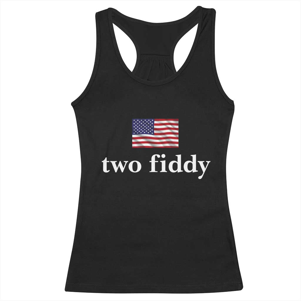 Two Fiddy America 250th Anniversary Minimalist Racerback Tank Top Funny US American Flag Slang 1776 to 2026 Semiquincentennial TS02 Black Print Your Wear