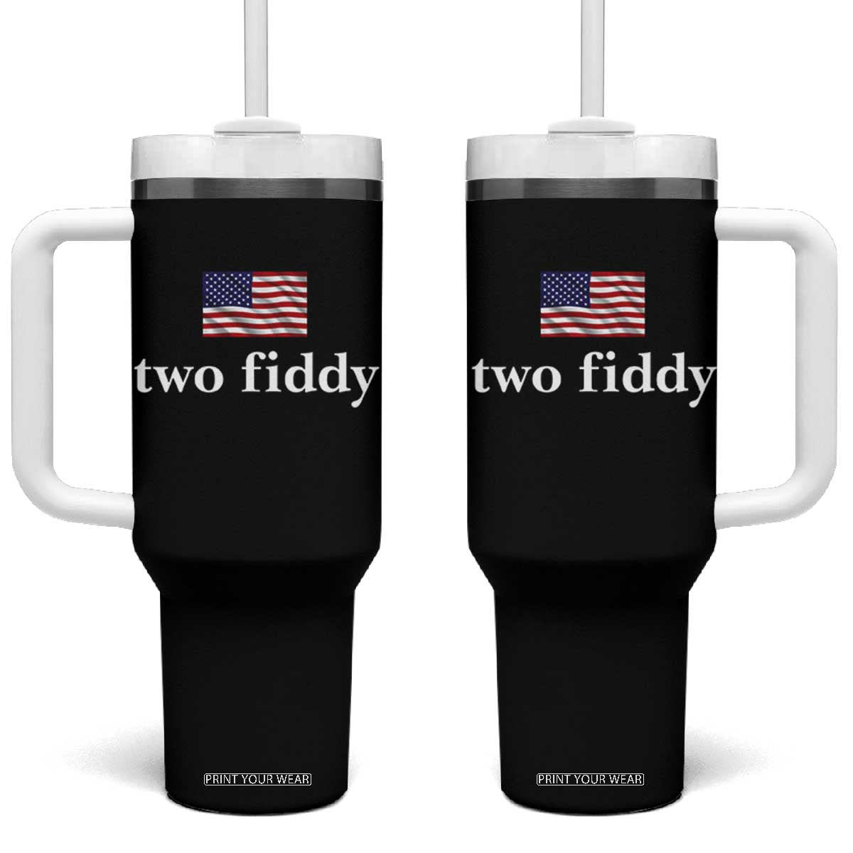 Two Fiddy America 250th Anniversary Minimalist Tumbler With Handle Funny US American Flag Slang 1776 to 2026 Semiquincentennial TS02 One Size: 40 oz Black Print Your Wear