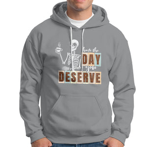 Funny Quotes Hoodie Have The Day You Deserve Karma Sarcastic Skeleton TS02 Sport Gray Printyourwear