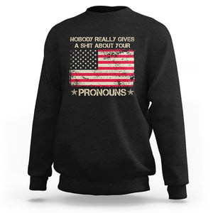 Funny Pronoun Sweatshirt Nobody Really Gives A Shit About Your Pronouns Distressed American Flag TS02 Dark Heather Printyourwear