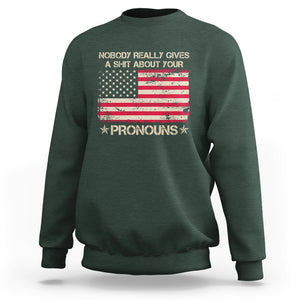 Funny Pronoun Sweatshirt Nobody Really Gives A Shit About Your Pronouns Distressed American Flag TS02 Printyourwear