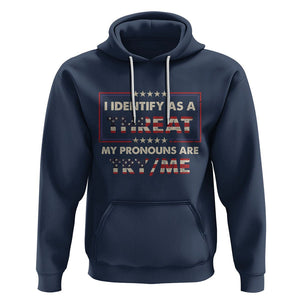 Funny Pronoun Hoodie I Identify As A Threat My Pronouns Are Try Me American Flag TS02 Navy Printyourwear