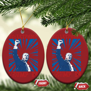 Strong Trump 2024 Christmas Ornament Bulletproof Raised Fist Not Today President 45 47 TS02 Oval Red Print Your Wear