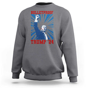 Strong Trump 2024 Sweatshirt Bulletproof Raised Fist Not Today President 45 47 TS02 Charcoal Print Your Wear