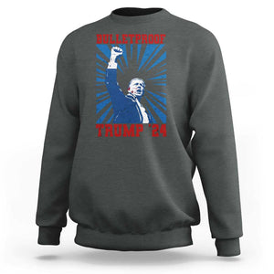 Strong Trump 2024 Sweatshirt Bulletproof Raised Fist Not Today President 45 47 TS02 Dark Heather Print Your Wear