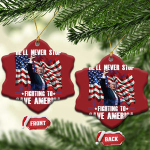 Trump Raised Fist Christmas Ornament He'll Never Stop Fighting To Save America TS02 Snow Flake Red Print Your Wear