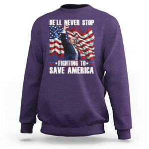 Trump Raised Fist Sweatshirt He'll Never Stop Fighting To Save America TS02 Purple Print Your Wear