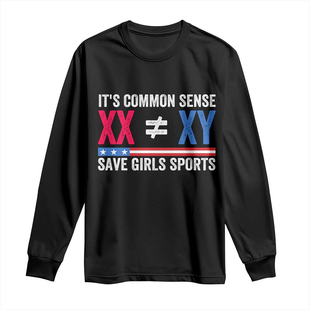 Its Common Sense XX Not Equal XY Long Sleeve Shirt Save Girls Sports Patriotic Title IX Graphic
