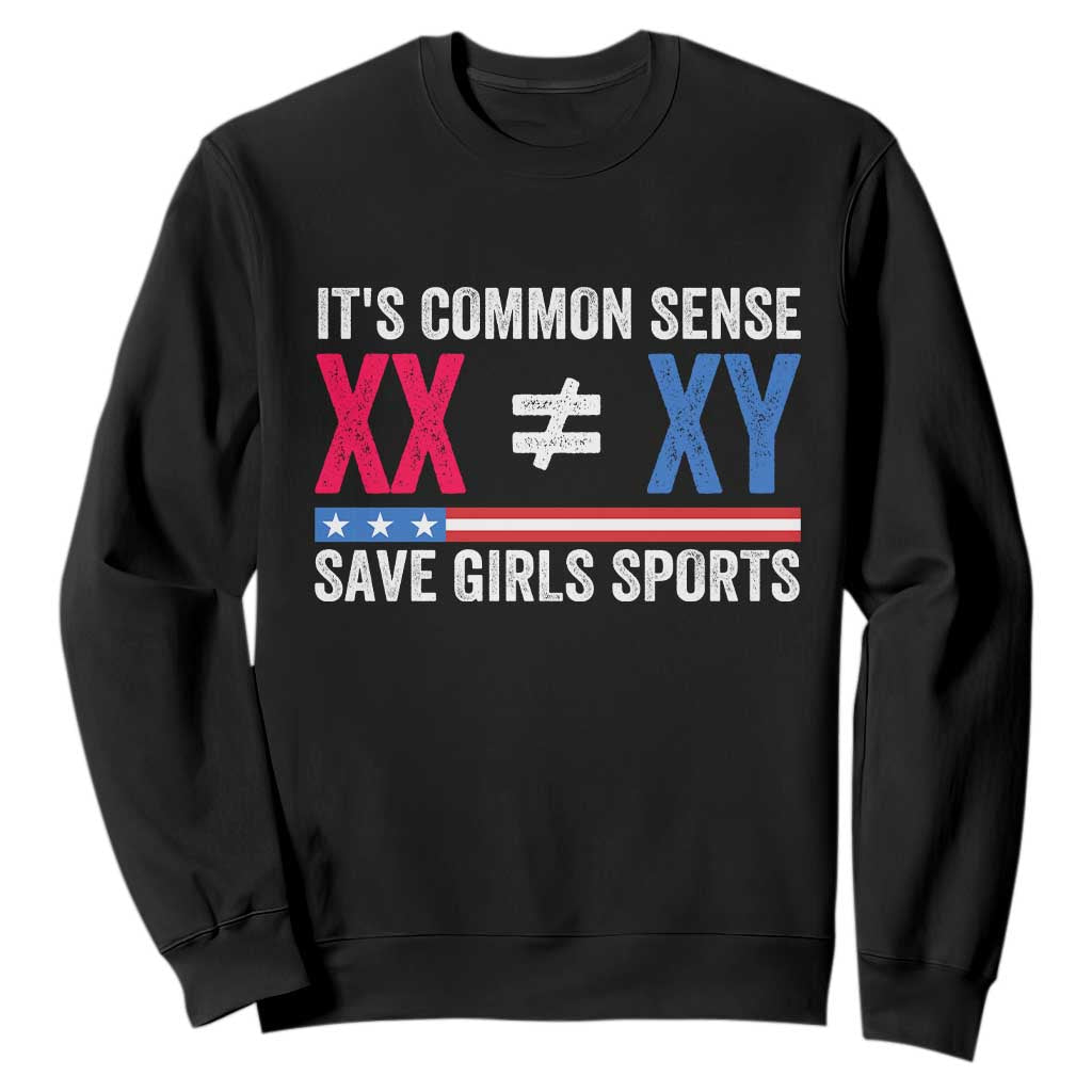 Its Common Sense XX Not Equal XY Sweatshirt Save Girls Sports Patriotic Title IX Graphic