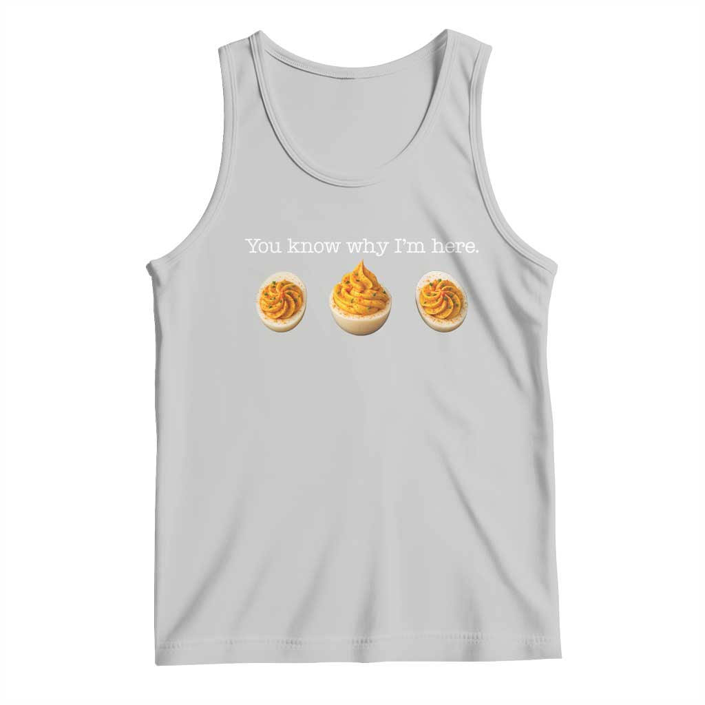 You Know Why I'm Here Deviled Eggs Tank Top Funny Thanksgiving Potluck TS02 Ash Print Your Wear