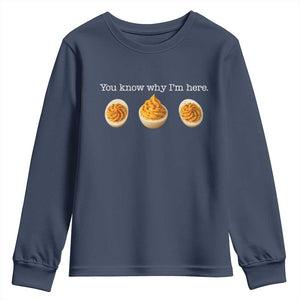 You Know Why I'm Here Deviled Eggs Youth Sweatshirt Funny Thanksgiving Potluck TS02 Navy Print Your Wear