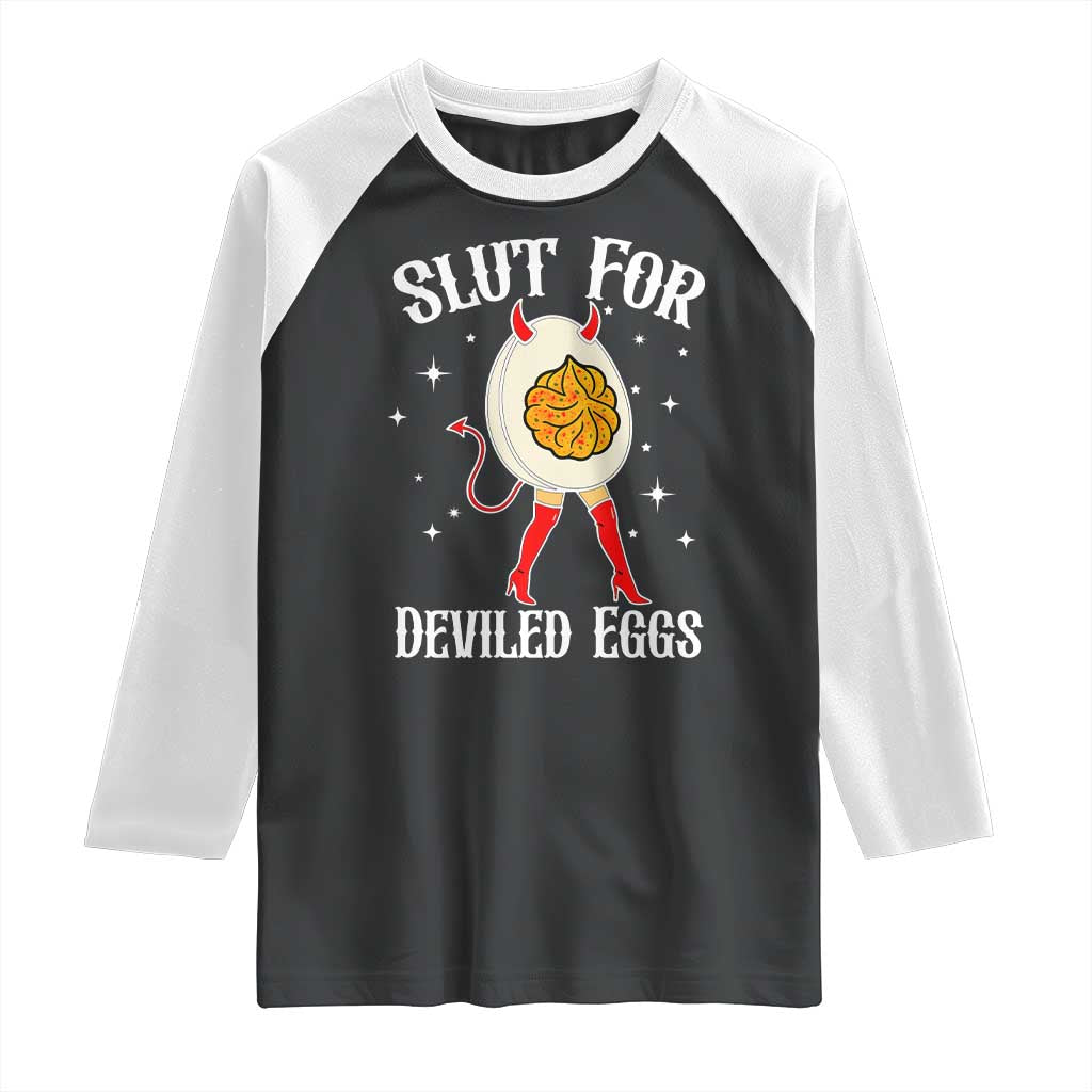 Funny Slut for Deviled Eggs Raglan Shirt Funny Naughty Thanksgiving Potluck TS02 Black White Print Your Wear