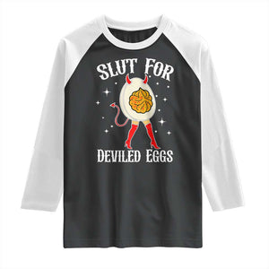 Funny Slut for Deviled Eggs Raglan Shirt Funny Naughty Thanksgiving Potluck TS02 Black White Print Your Wear
