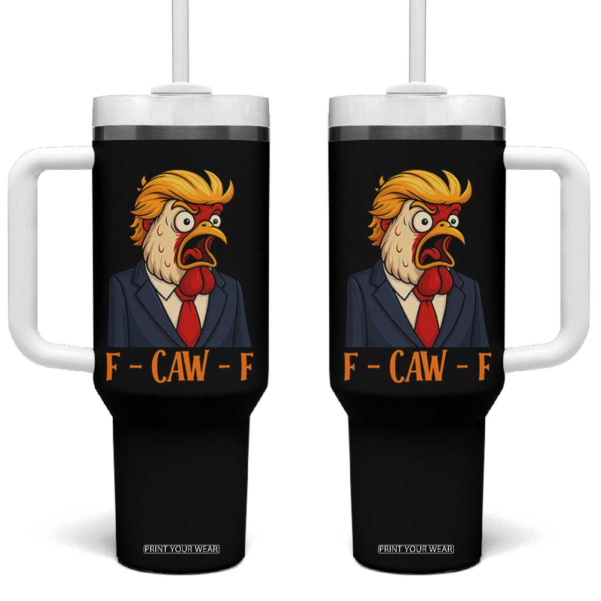 Funny F Caw F Chicken Trump Meme Tumbler With Handle Rooster Subtle Political Satire Parody TS02 One Size: 40 oz Black Print Your Wear