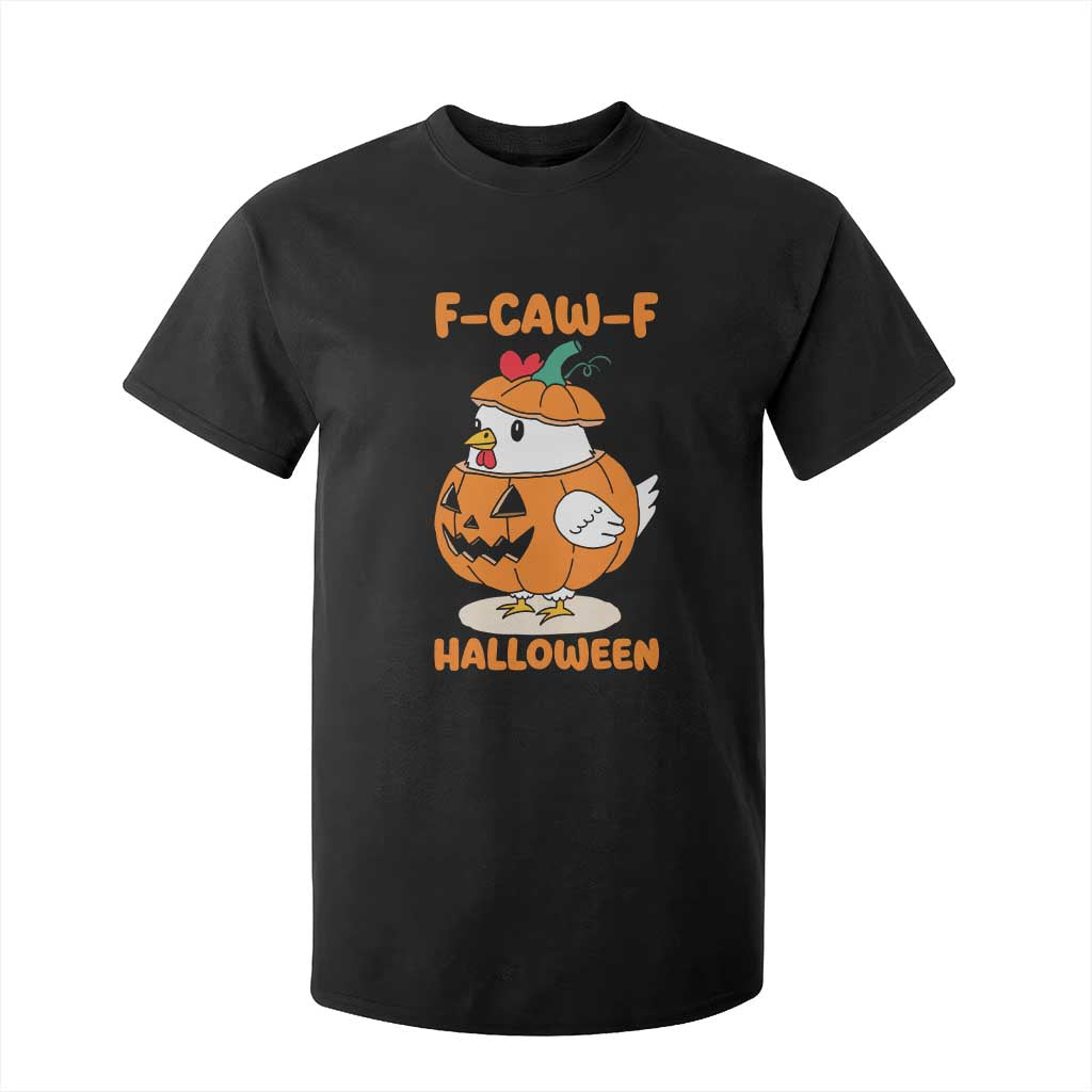 F Caw F Chicken Cute Halloween Costume T Shirt For Kid Funny Jack O LAttern Poultry Meme Fall Vibes TS02 Black Print Your Wear
