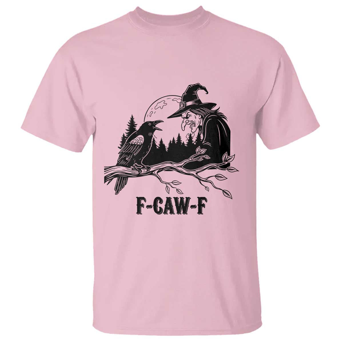 F Caw F Gothic Raven and Witch T Shirt Funny Halloween Spooky October Vibes TS02 Light Pink Print Your Wear
