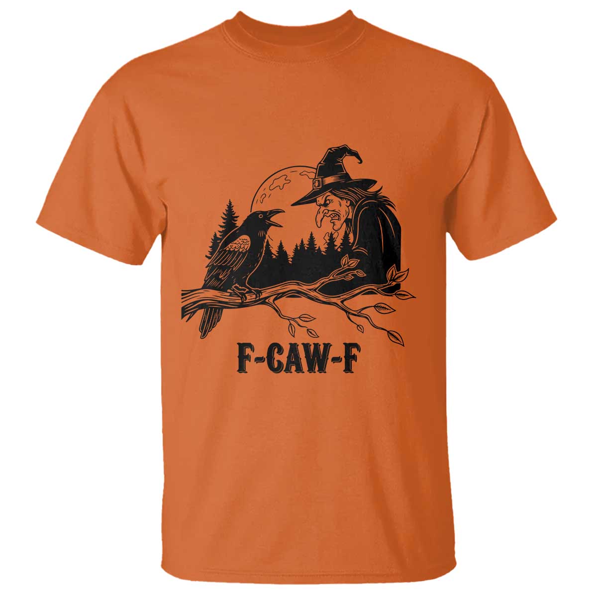 F Caw F Gothic Raven and Witch T Shirt Funny Halloween Spooky October Vibes TS02 Orange Print Your Wear